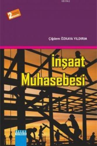 İnşaat Muhasebesi | Çiğdem Özkaya Yıldırım | Detay Yayıncılık