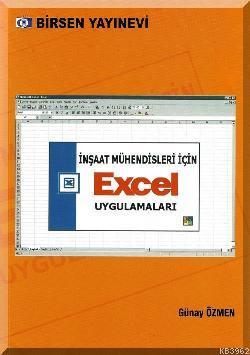 İnşaat Mühendisleri İçin Excel Uygulamaları | Günay Özmen | Birsen Yay