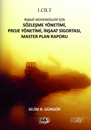 İnşaat Mühendisleri İçin Sözleşme Yönetimi, Proje Yönetimi, İnşaat Sig