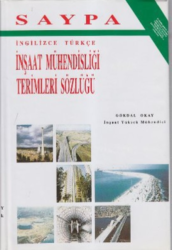 İnşaat Mühendisliği Terimleri Sözlüğü İngilizce-Türkçe | Gökdal Okay |