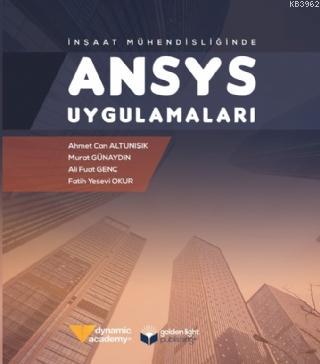 İnşaat Mühendisliğinde ANSYS Uygulamaları | Ahmet Can Altunışık | Yaza