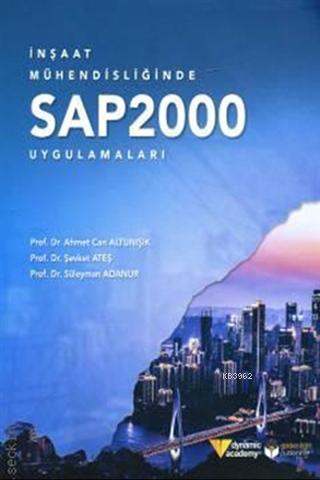 İnşaat Mühendisliğinde SAP2000 Uygulamaları | Ahmet Can Altunışık | Dy