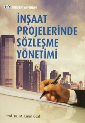 İnşaat Projelerinde Sözleşme Yönetimi | M. Emin Öcal | Birsen Yayınevi