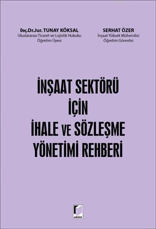 İnşaat Sektörü İçin İhale ve Sözleşme Yönetimi Rehberi | Tunay Köksal 