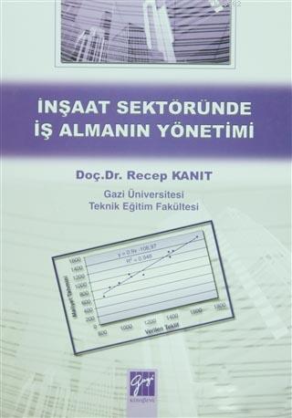 İnşaat Sektöründe İş Almanın Yönetimi | Recep Kanıt | Gazi Kitabevi