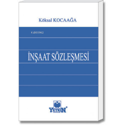 İnşaat Sözleşmesi | Köksal Kocaağa | Yetkin Yayınları