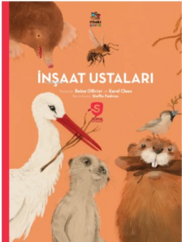 İnşaat Ustaları ;Süper Hayvanlar Serisi | Karel Claes | İthaki Çocuk Y