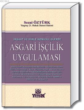 İnşaat ve İhale Konusu İşlerde Asgari İşçilik | Sezai Öztürk | Yetkin 