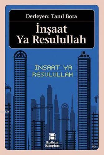 İnşaat Ya Resulullah | Kolektif | Birikim Yayıncılık (İstanbul)