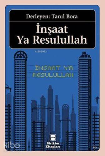 İnşaat Ya Resulullah | Kolektif | Birikim Yayıncılık (İstanbul)