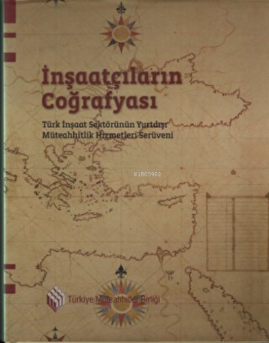 İnşaatçıların Coğrafyası | Kolektif | Tarih Vakfı Yurt Yayınları