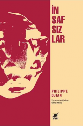 İnsafsızlar | Philippe Djian | Ayrıntı Yayınları