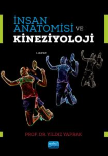 İnsan Anatomisi ve Kineziyoloji | Yıldız Yaprak | Nobel Akademik Yayın