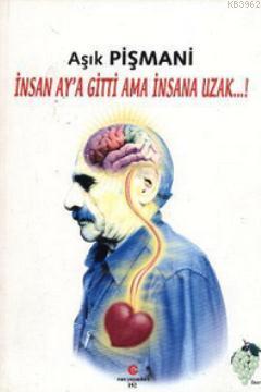 İnsan Ay'a Gitti Ama İnsana Uzak | Aşık Pişmani | Can Yayınları (Ali A