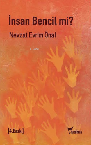 İnsan Bencil mi? | Nevzat Evrim Önal | Yazılama Yayınevi