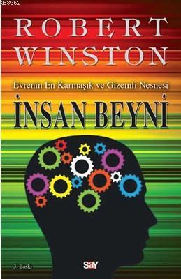 İnsan Beyni; Evrenin En Karmaşık ve Gizemli Nesnesi | Robert Winston |