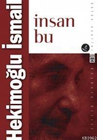 İnsan Bu | Hekimoğlu İsmail | Timaş Yayınları