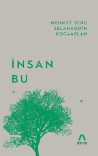 İnsan Bu | Selahaddin Kocaaslan | Aşina Kitaplar