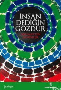 İnsan Dediğin Gözdür | Necmettin Şahinler | İnsan Yayınları