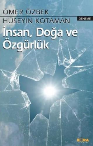 İnsan,Doğa ve Özgürlük | Hüseyin Kotaman | Kora Yayın