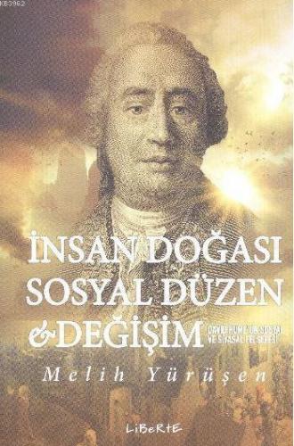 İnsan Doğası Sosyal Düzen Değişim | Melih Yürüşen | Liberte Yayınları