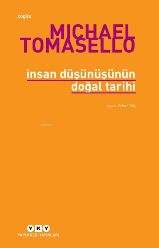 İnsan Düşünüşünün Doğal Tarihi | Michael Tomasello | Yapı Kredi Yayınl