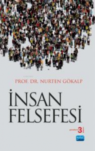 İnsan Felsefesi | Nurten Gökalp | Nobel Akademik Yayıncılık