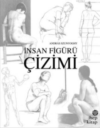 İnsan Figürü Çizimi | Andras Szunyoghy | Hep Kitap