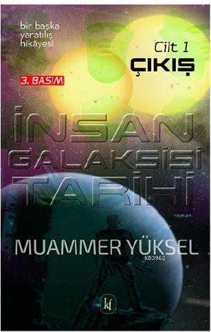 İnsan Galaksisi Tarihi | Muammer Yüksel | Kafekültür Yayıncılık