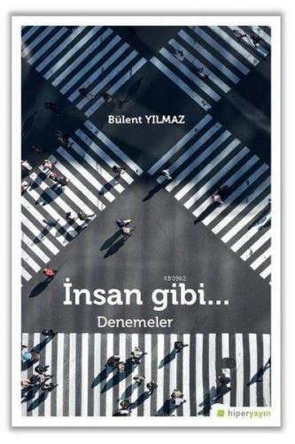 İnsan Gibi... | Bülent Yılmaz | Hiper Yayınları