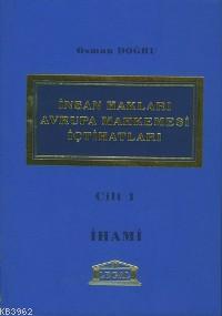 İnsan Hakları Avrupa Mahkemesi İçtihatları; Cilt 1 | Osman Doğru | Leg