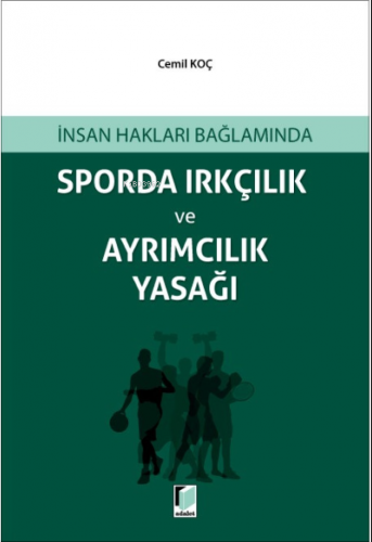 İnsan Hakları Bağlamında Sporda Irkçılık ve Ayrımcılık Yasağı | Cemil 