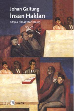 İnsan Hakları; Bir Başka Açıdan Bakış | Johan Galtung | Metis Yayıncıl