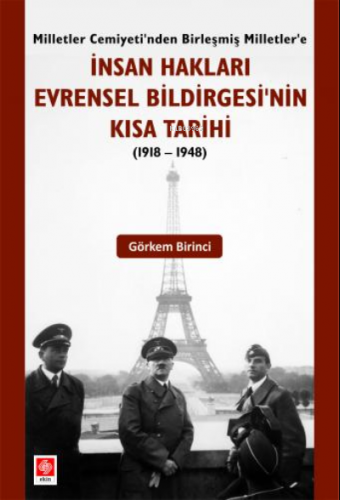 İnsan Hakları Evrensel Bildirgesinin Kısa Tarihi ( 1918 - 1948 ) | Gör