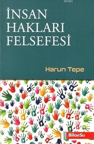 İnsan Hakları Felsefesi | Harun Tepe | Bilgesu Yayıncılık