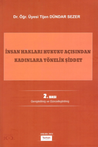 İnsan Hakları Hukuku Açısından Kadınlara Yönelik Şiddet | Tijen Dündar