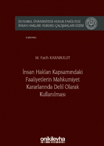 İnsan Hakları Kapsamındaki Faaliyetlerin Mahkumiye | M. Fatih Karabulu