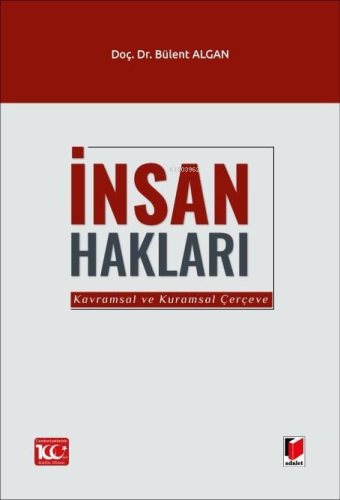 İnsan Hakları (Kavramsal ve Kuramsal Çerçeve) | Bülent Algan | Adalet 