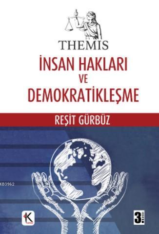 İnsan Hakları ve Demokratikleşme | Reşit Gürbüz | Kuram Kitap