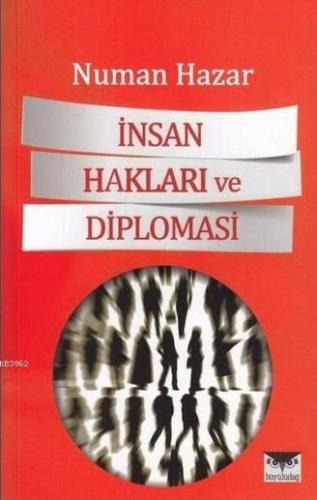 İnsan Hakları ve Diplomasi | Numan Hazar | Büyülüdağ Yayınları