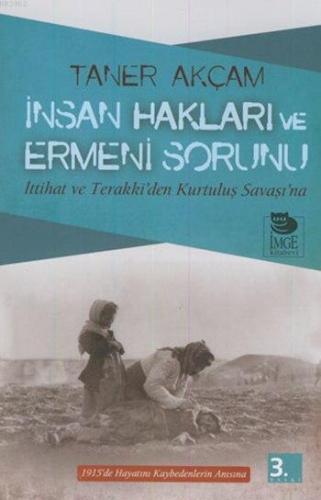 İnsan Hakları ve Ermeni Sorunu | Taner Akçam | İmge Kitabevi Yayınları