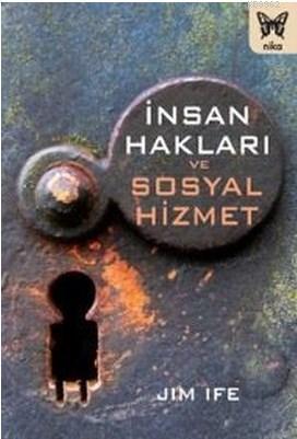 İnsan Hakları ve Sosyal Hizmet | Jim Ife | Nika Yayınevi