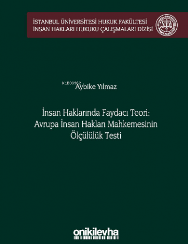 İnsan Haklarında Faydacı Teori: Avrupa İnsan Hakları Mahkemesi'nin Ölç