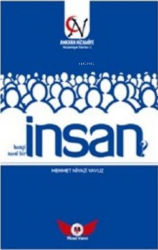 İnsan-Hangi İnsan? Nasıl Bir İnsan? | Mehmet Niyazi Yavuz | Minel Yayı