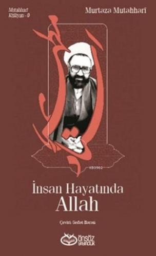 İnsan Hayatında Allah | Murtaza Mutahhari | Önsöz Yayıncılık