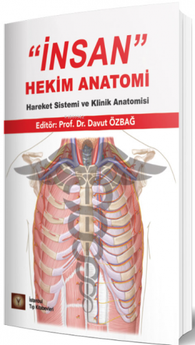 İnsan Hekim Anatomi Hareket Sistemi Ve Klinik Anatomisi | Davut Özbağ 