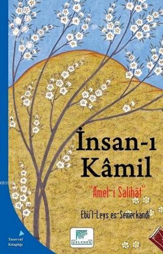 İnsan-ı Kâmil; Amel-i Salihat | Ebü`l-Leys es-Semerkandî | Gelenek Yay