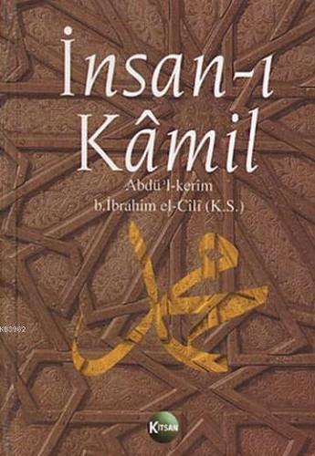 İnsan-ı Kamil | Abdül Kerim B. İbrahim El-cili | Kitsan Yayınevi