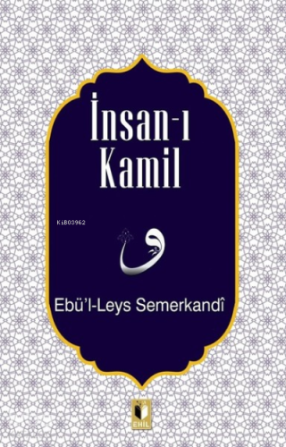 İnsan-ı Kamil | Ebü'l Leys Semerkandi | Ehil Yayınları