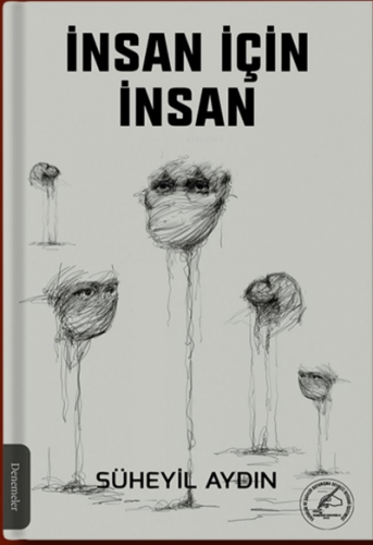 İnsan İçin İnsan | Süheyil Aydın | Yazşader Yayıncılık